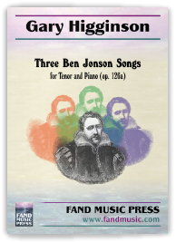 Higginson: Three Ben Jonson Songs